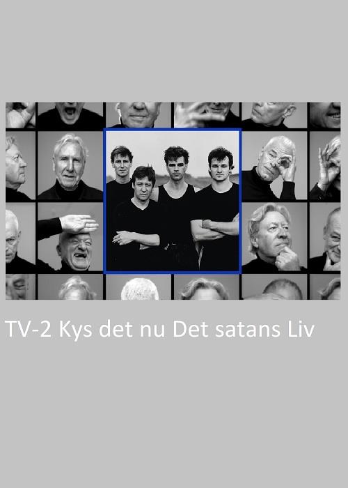 TV-2: Kys Det Satans Liv